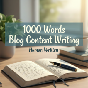 1000 Words Blog Content Writing (Human Written)