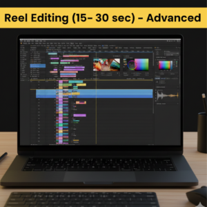 Reel Editing (15–30 sec) – Advanced
